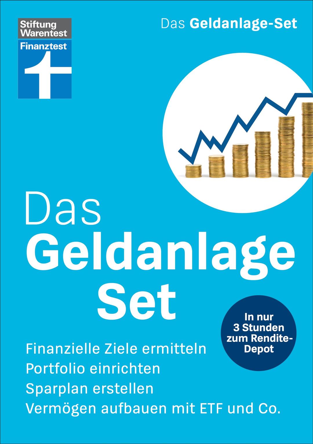 Das Geldanlage-Set - Für Einsteiger und Privatanleger: Finanzielle Ziele ermitteln, Portfolio einrichten, Sparplan erstellen, Vermögen aufbauen mit ETF und Co. | In nur 3 Stunden zum Rendite-Depot