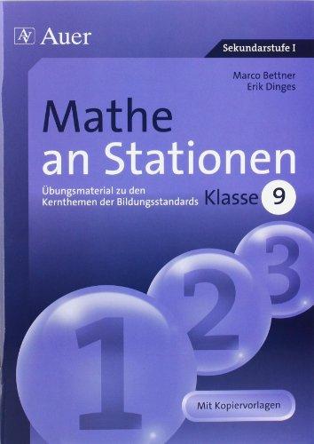 Mathe an Stationen. Klasse 9: Übungsmaterial zu den Kernthemen der Bildungsstandards, Klasse 9