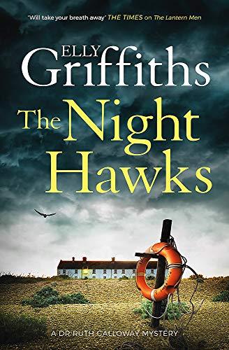 The Night Hawks: Dr Ruth Galloway Mysteries 13 (The Dr Ruth Galloway Mysteries, Band 13)