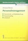 Personalmanagement: Praxis der Lohn- und Gehaltsabrechnung - Personalcontrolling - Arbeitsrecht