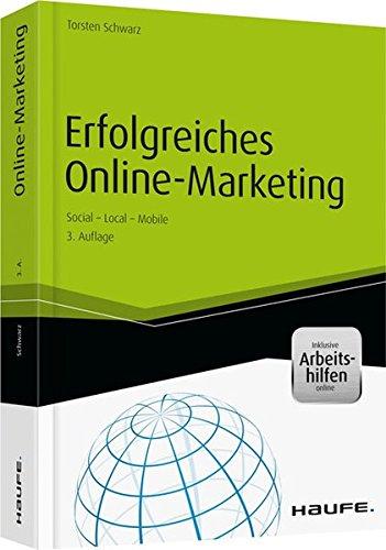 Haufe Fachbuch: Erfolgreiches Online-Marketing - inkl. Arbeitshilfen online: Das Standardwerk