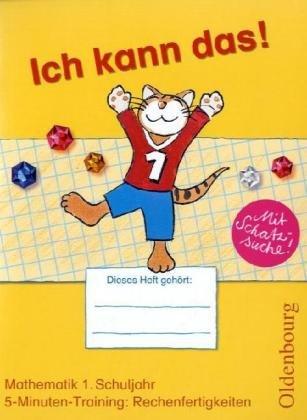 Ich kann das! Mathematik 1. Schuljahr: 5-Minuten-Training: Rechenfertigkeiten