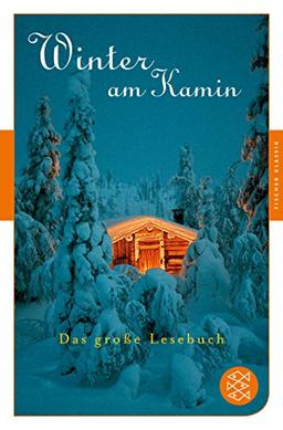 Winter am Kamin: Das große Lesebuch (Fischer Klassik)