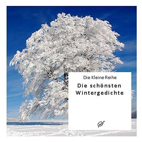 Die Kleine Reihe: Die schönsten Wintergedichte