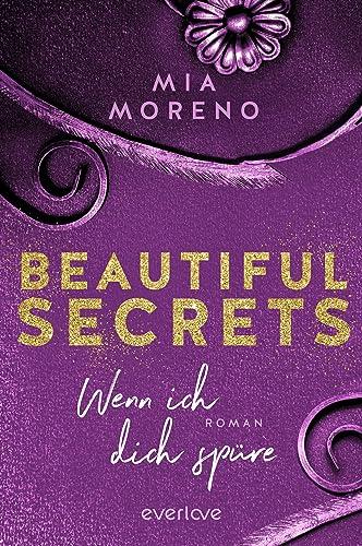 Beautiful Secrets – Wenn ich dich spüre (Beautiful Secrets 2): Roman | Enemies to Lovers | Sinnliche Romance für New Adults