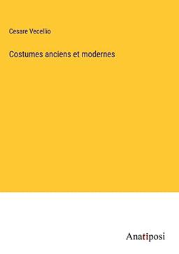 Costumes anciens et modernes