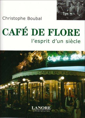 Café de Flore, l'esprit d'un siècle