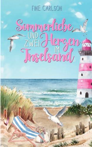 Sommerliebe und zwei Herzen im Inselsand (Seeglück Ostseeromane, Band 2)