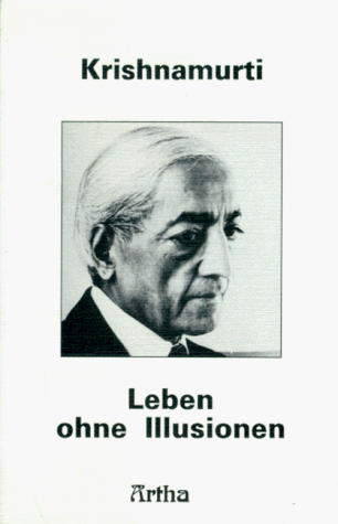 Leben ohne Illusionen: Reden in Saanen 1980