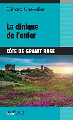 La clinique de l'enfer : Côte de Granit rose