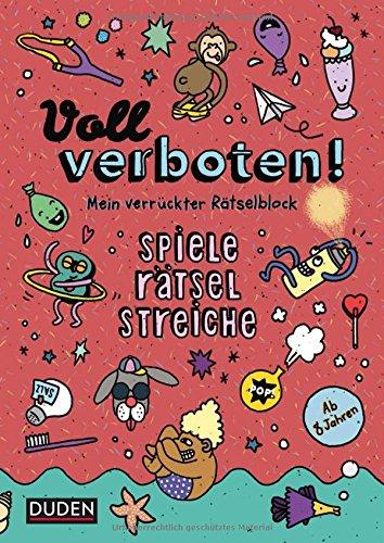 Voll verboten! Mein verrückter Rätselblock 2 - Ab 8 Jahren: Spiele - Rätsel - Streiche