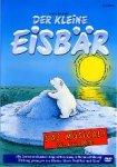 Der kleine Eisbär - Die Live-DVD zum Musical