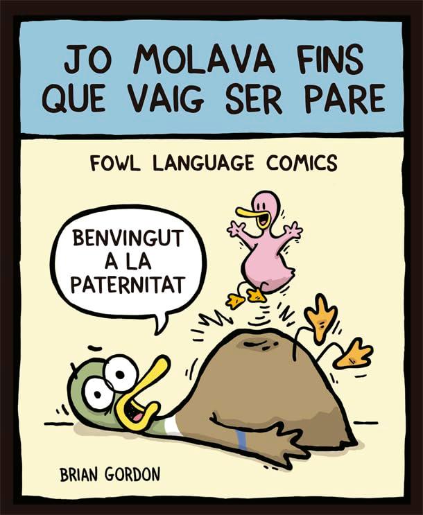 Jo molava fins que vaig ser pare : Fowl Language (Bridge, Band 25)