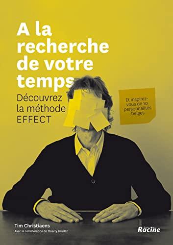 À la recherche de votre temps: Découvrez la méthode EFFECT