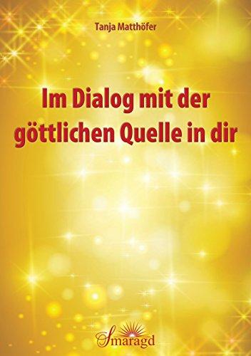 Im Dialog mit der göttlichen Quelle in dir