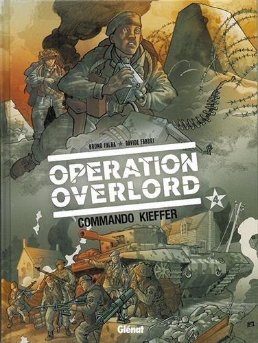 Opération Overlord. Vol. 4. Commando Kieffer