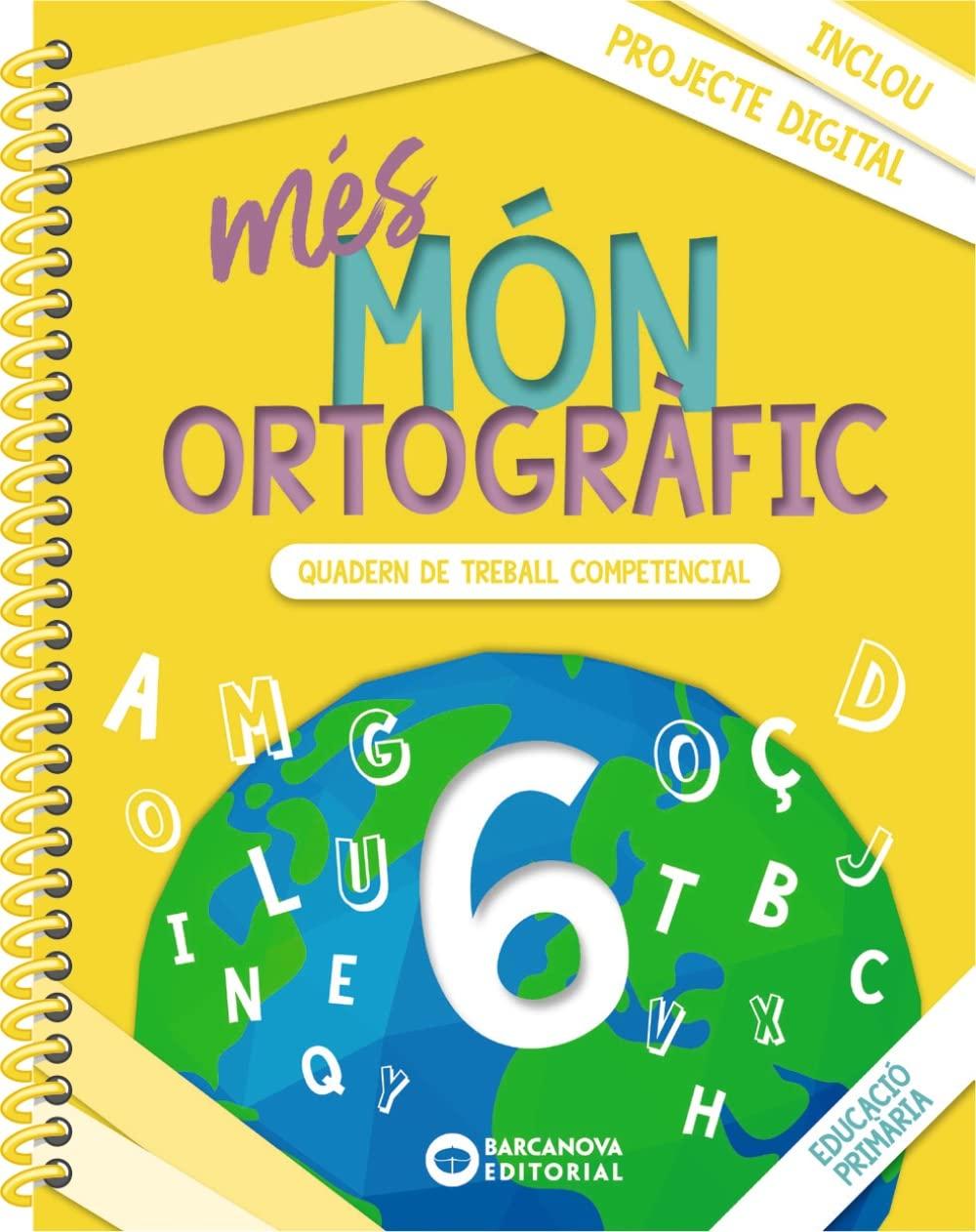 més Món ortogràfic 6: Quadern de treball de Competències bàsiques (Quaderns)