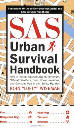 The SAS Urban Survival Handbook: How to Protect Yourself from Domestic Accidents, Muggings, Burglary, and Attack