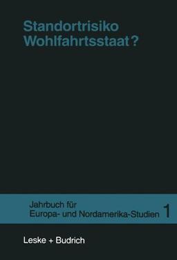 Standortrisiko Wohlfahrtsstaat? (ZENS - Europa und Nordamerika Studien)