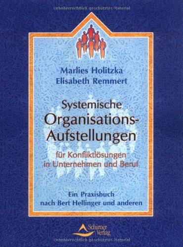 Systemische Organisations-Aufstellungen für Konfliktlösungen in Unternehmen und Beruf