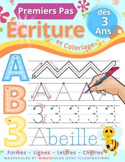 Premiers Pas Cahier d'Écriture: Apprenons à Tracer les Formes, Lignes, Lettres et Chiffres. Cahier de Graphisme et de Coloriage pour les Enfants à partir de 3 ans