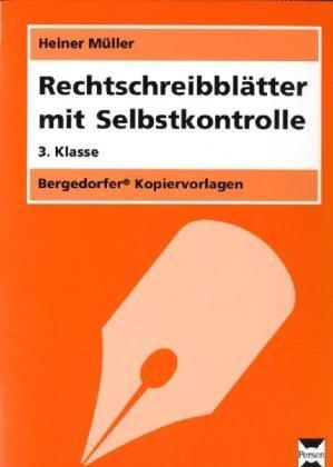 Rechtschreibblätter mit Selbstkontrolle, neue Rechtschreibung, 3. Schuljahr (Bergedorfer Kopiervorlagen)