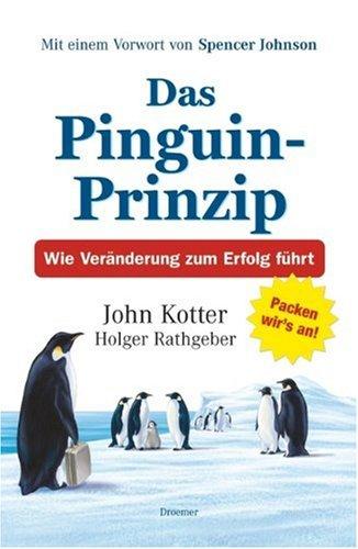 Das Pinguin-Prinzip: Wie Veränderung zum Erfolg führt