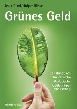 Grünes Geld: Das Handbuch für ethisch-ökologische Geldanlagen 2012/2013