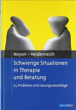 Schwierige Situationen in Therapie und Beratung: 24 Probleme und Lösungsvorschläge