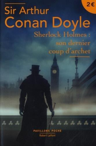 Sherlock Holmes : son dernier coup d'archet