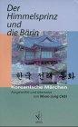 Der Himmelsprinz und die Bärin: Koreanische Märchen