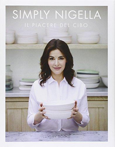 Simply Nigella. Il piacere del cibo