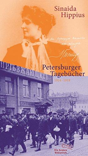 Petersburger Tagebücher 1914-1919 (Die Andere Bibliothek, Band 358)