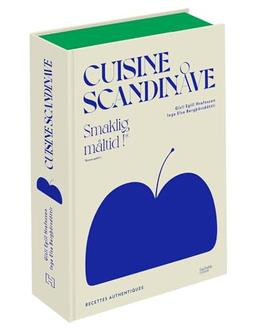 Cuisine scandinave : recettes authentiques : smaklig maltid ! (bon appétit !)