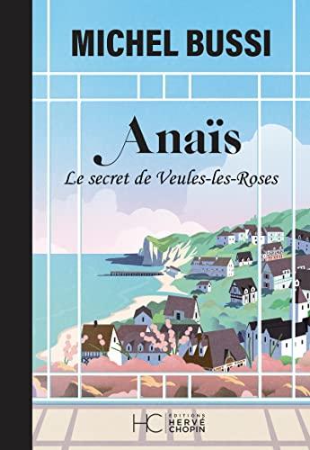 Anaïs : le secret de Veules-les-Roses