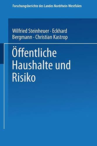 Öffentliche Haushalte und Risiko (Forschungsberichte des Landes Nordrhein-Westfalen (3243), Band 3243)