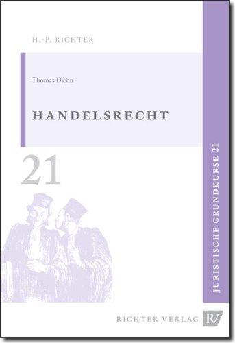 Juristische Grundkurse / Band 21 - Handelsrecht: BD 21