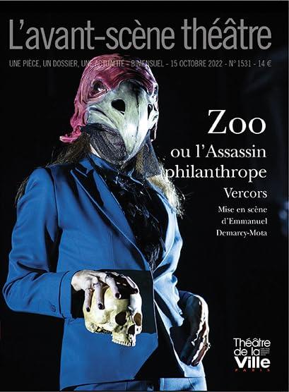 Avant-scène théâtre (L'), n° 1531. Zoo ou L'assassin philanthrope