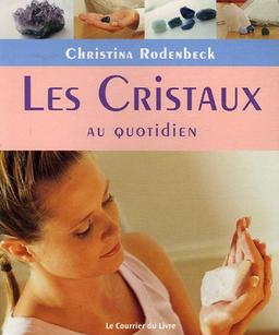 Les cristaux au quotidien