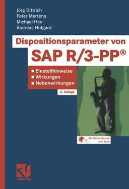 Dispositionsparameter von SAP R/3-PP®: Einstellhinweise, Wirkungen, Nebenwirkungen