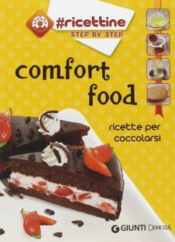 Comfort food. Ricette per coccolarsi