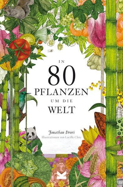 In 80 Pflanzen um die Welt: Paperback-Ausgabe