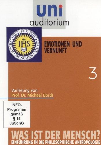 uni auditorium: Was ist der Mensch, Teil 3 Emotionen und Vernunft von Prof. Dr. Michael Bordt