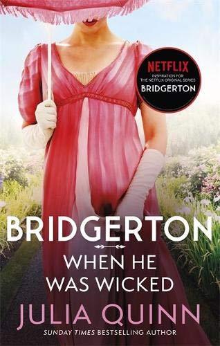 Bridgerton: When He Was Wicked (Bridgertons Book 6): Inspiration for the Netflix Original Series Bridgerton (Bridgerton Family, Band 6)