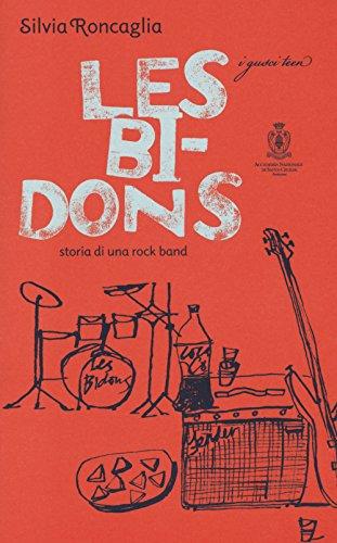 Les Bidons. Storia di una rock band (I gusci teen)