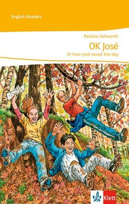 New Stage Reader 6. Klasse. OK, José - or how José saved the day: passend zu Green/Red/Orange Line 2, Green Line NEW Bayern 2, Green Line NEW E2