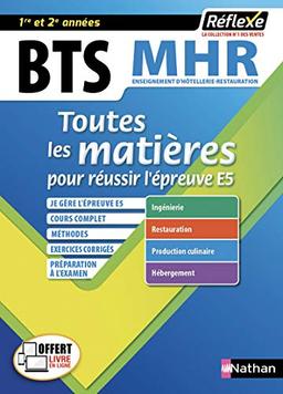 BTS MHR, enseignement d'hôtellerie-restauration,1re et 2e années : toutes les matières pour réussir l'épreuve E5