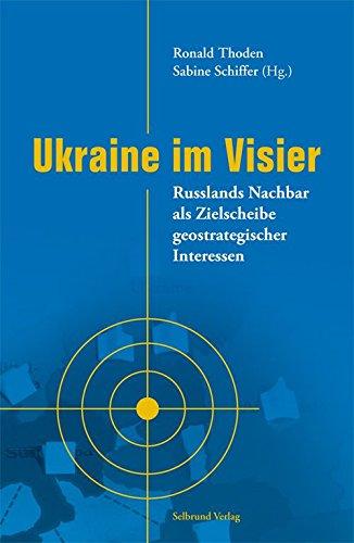 Ukraine im Visier: Russlands Nachbar als Zielscheibe geostrategischer Interessen