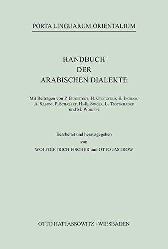 Handbuch der arabischen Dialekte (Porta Linguarum Orientalium, Band 16)