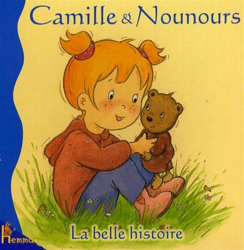 Camille et Nounours : la belle histoire